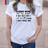 Sweary cheer moms are my people if you cant drop a well placed f-bomb shirt