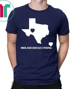 Texas Midland-Odessa Strong Shirt for Mens Womens Kids
