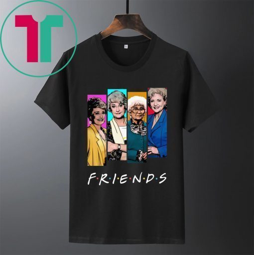Official The Golden Girls FRIENDS Shirt
