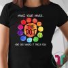 The dot day 2019 make your mark and see where it takes you shirt