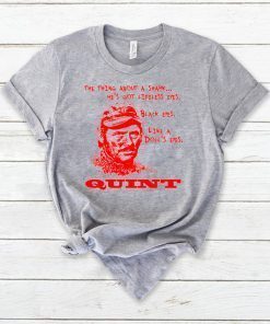 The thing about a shark he’s got lifeless eyes shirt