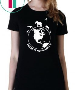 There Is No Planet B Wild Animals Unisex Tee Shirt