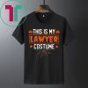 This is my lawyer costume Halloween shirt