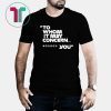 To Home It May Concern Shirt