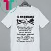 To My Husband When We Get To The End of Our Lives Together Poster Shirt
