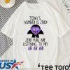 Today’s number is zero Zero kids are listening to me shirt