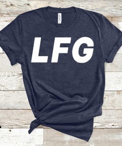 Tom Brady LFG shirt