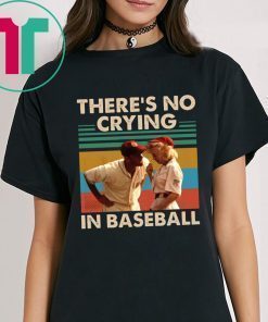 Tom Hanks There’s no crying in baseball vintage shirt