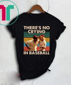 Tom Hanks There’s no crying in baseball vintage shirt