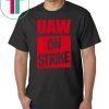 Uaw On Strike TShirt