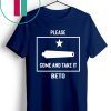Beto O'Rourke Please Come and Take It Texas Flag Gift T-Shirt
