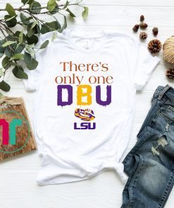 There’s Only One DBU LSU Tigers Football Unisex T-Shirt