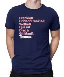 Frankie Bride Of Frankie Wolfie Quasi Drac Gillman Thomas Offcial T-Shirt