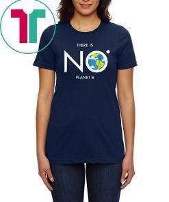 Earth Day Shirt Environmental There is no planet B tee for Mens Womens Kids