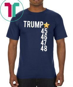 Trump 45 46 47 48 Original T-Shirt