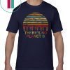 Vintage Earth Day - There is no Planet B Lover Gift T-Shirt