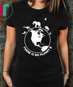 There Is No Planet B Wild Animals T-Shirt