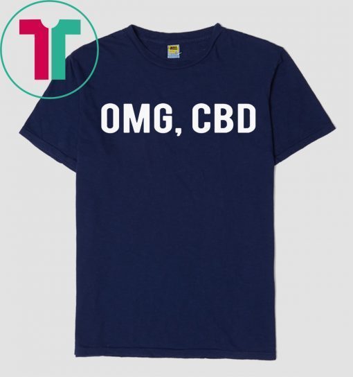 OMG, CBD T-Shirt For Mens Womens Kids