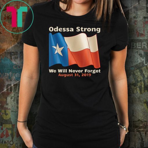 Odessa Strong 2019 Tee Shirt