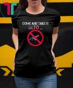 Come and Take it Beto AR15 T-Shirt