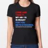COME AND TAKE IT BETO O'Rourke AR-15 Confiscation Pro Gun T-Shirt
