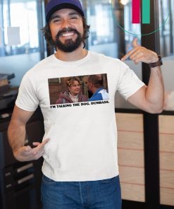 Legally Blonde I’m Taking The Dog Dumbass Classic T-Shirt