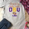 There’s Only One DBU LSU Tigers Football Unisex T-Shirt