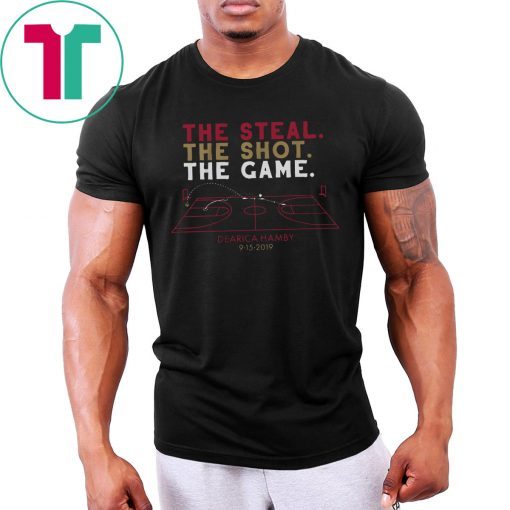 Dearica Hamby The Steal, The Shot, The Game T-Shirt