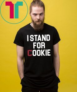 I Stand For Cookie TShirt