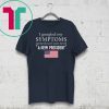 I googled my symptoms turned out I just need a new President Tee Shirt