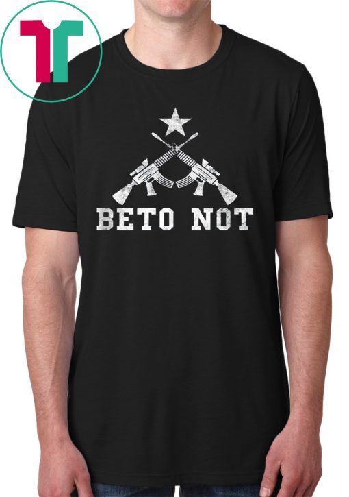 Beto Not Machine Guns 2nd Amendment Support Shirt