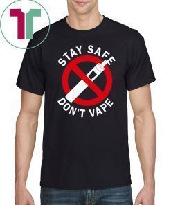 Stay Safe Don't Vape Offcial T-Shirt