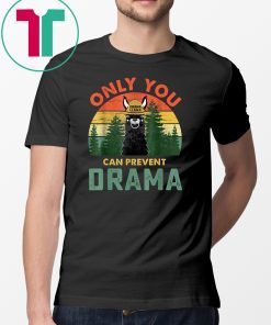 Vitage only you can prevent drama llama shirt