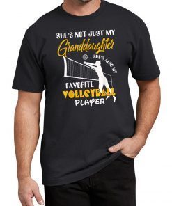 Volleyball Player Tee She's Not Just My Granddaughter Gift T-Shirt