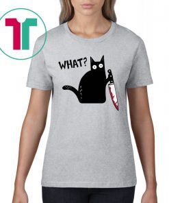 WHAT BLACK CAT HOLDING KNIFE HALLOWEEN SHIRT