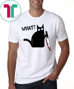 WHAT BLACK CAT HOLDING KNIFE HALLOWEEN SHIRT