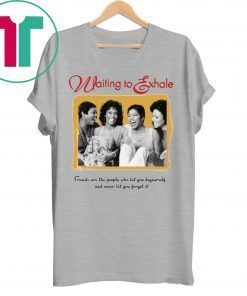 Official Waiting To Exhale Shirt