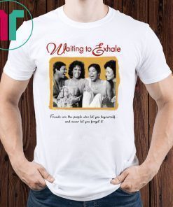 Official Waiting To Exhale Shirt