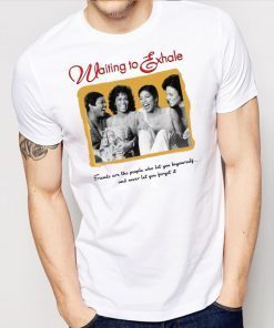 Waiting To Exhale shirt