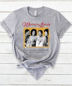Waiting To Exhale shirt