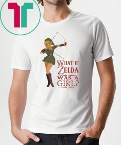 What if Zelda was a girl T-Shirt
