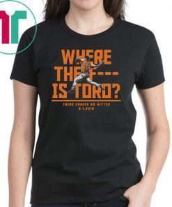 Where The F Is Toro Unisex Tee Shirt