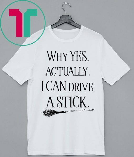 Why Yes Actually I Can Drive A Stick Halloween Women’s T-Shirt