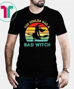 You Coulda had a Bad Witch Funny Halloween Costume T-Shirt