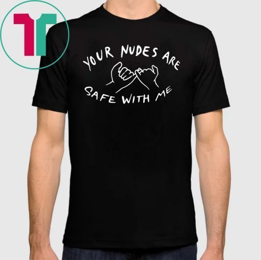 nudes are so 2017 shirt