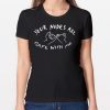 Your nudes are safe with me shirt