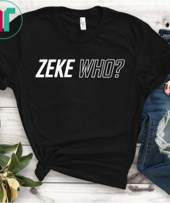 Zeke Who Dallas Cowboys Shirt