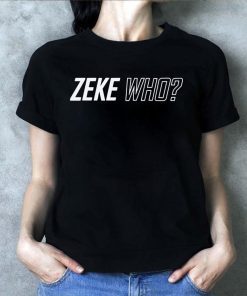 Zeke Who Gift Tee Shirt