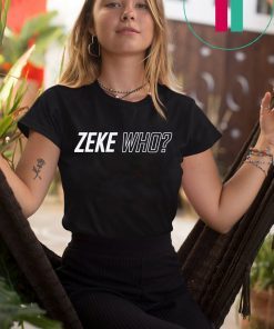 Zeke Who Jerry Jones Ezekiel Elliott Official T-Shirt