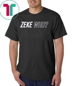 Zeke Who official Tee Shirts
